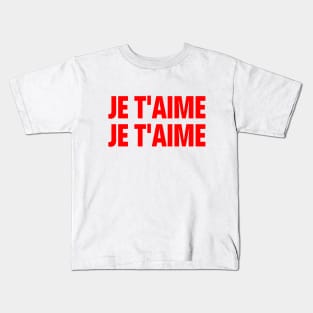 Je T'aime I Love You - Bold French Love Phrase Hipster Red Pop Art Kids T-Shirt